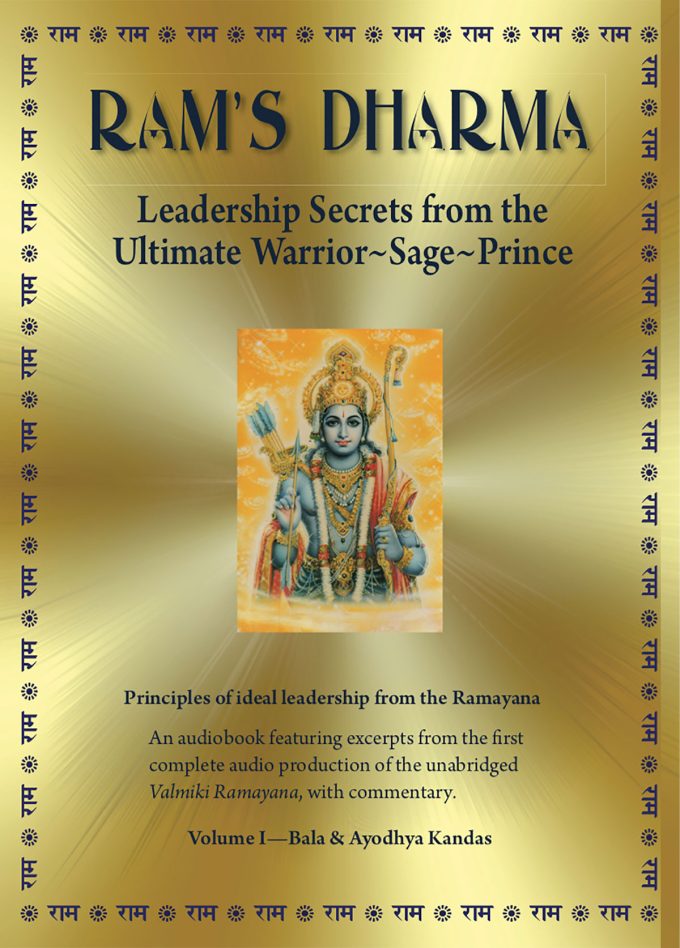 Ram's Dharma: Leadership Secrets From the Ultimate Warrior~Sage~Prince